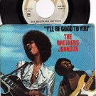 AM 1806 45 - PS BROTHERS JOHNSON I'll Be Good To You