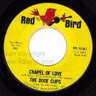 RED BIRD 10-001 THE DIXIE CUPS Chapel Of Love/That Nice