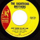 PHILLES 127 THE RIGHTEOUS BROTHERS Just Once In My Life