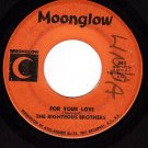 MOONGLOW 243 45 THE RIGHTEOUS BROTHERS For Your Love