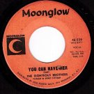 MOONGLOW 239 45 THE RIGHTEOUS BROTHERS You Can Have Her
