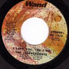 WAND 11252 INDEPENDENTS Leaving Me/I Love You Yes I Do
