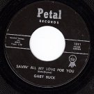 PETAL 1011 GARY BUCK Savin All My Love For You/Happy To