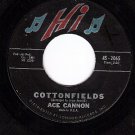 HI 2065 45 rpm ACE CANNON ~ Cottonfields ~ Mildew