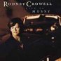 NEW/SEALED CD ~ Rodney Crowell ~ Life Is Messy