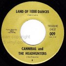 NM 009 CANNIBAL/HEADHUNTERS Land Of 1000 Dances/Love Me