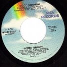 NM 45 rpm MCA 54517 BOBBY BROWN ~ Good Enough