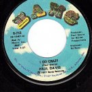 NM 45 BANG 733 PAUL DAVIS I Go Crazy ~ Reggae Kinda Way