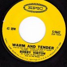 NM 45 EPIC 9662 BOBBY VINTON Warm And Tender ~ My Heart