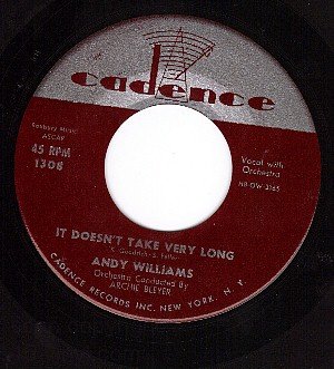 NM CADENCE 1308 ANDY WILLIAMS It Doesn't Take Very Long