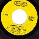 EPIC 5-10829 SLY & THE FAMILY STONE Runnin Away ~ Brave