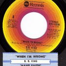 ABC 12158 45 rpm B. B. KING When I'm Wrong ~ Have Faith