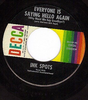DECCA 23936 INK SPOTS ~ Everyone Is Saying Hello Again