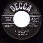 DECCA 9-23632 INK SPOTS If I Didn't Care ~ Whispering