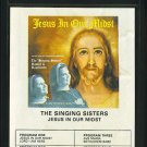 THE SINGING SISTERS - JESUS IN IUR MIDST 7-655