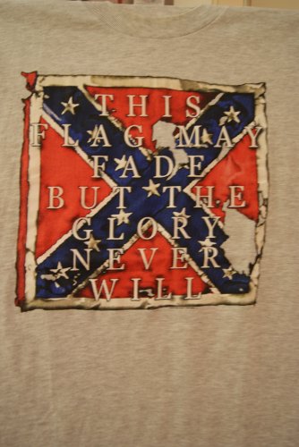 The flag may fade but the glory never will tee