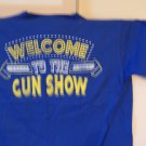 Welcome to the gun show tee