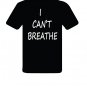 I CAN'T BREATHE t-shirt