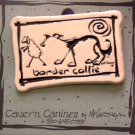 Border Collie Cavern Canine Dog Breed Stoneware Ceramic Clay Jewelry Pin McCartney - NEW