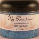 My Franchesca Hawaiian Breeze Bath Sea Salts in a 6oz Jar