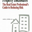 Property Disclosures, The Real Estate Professional's Guide to Reducing Risk -