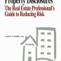 Property Disclosures, The Real Estate Professional's Guide to Reducing Risk -