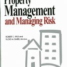 Property Management and Managing Risk - Robert C. Kyle