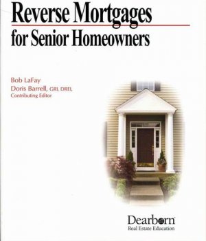 Reverse Mortgages For Senior Homeowners - Bob Lafay; Doris Barrell