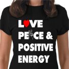 LOVE , PEACE ,AND POSITIVE ENERGY (WOMENS XL)