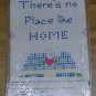 CUTE LITTLE " NO PLACE LIKE HOME" COLORPOINT PAINTSTITC