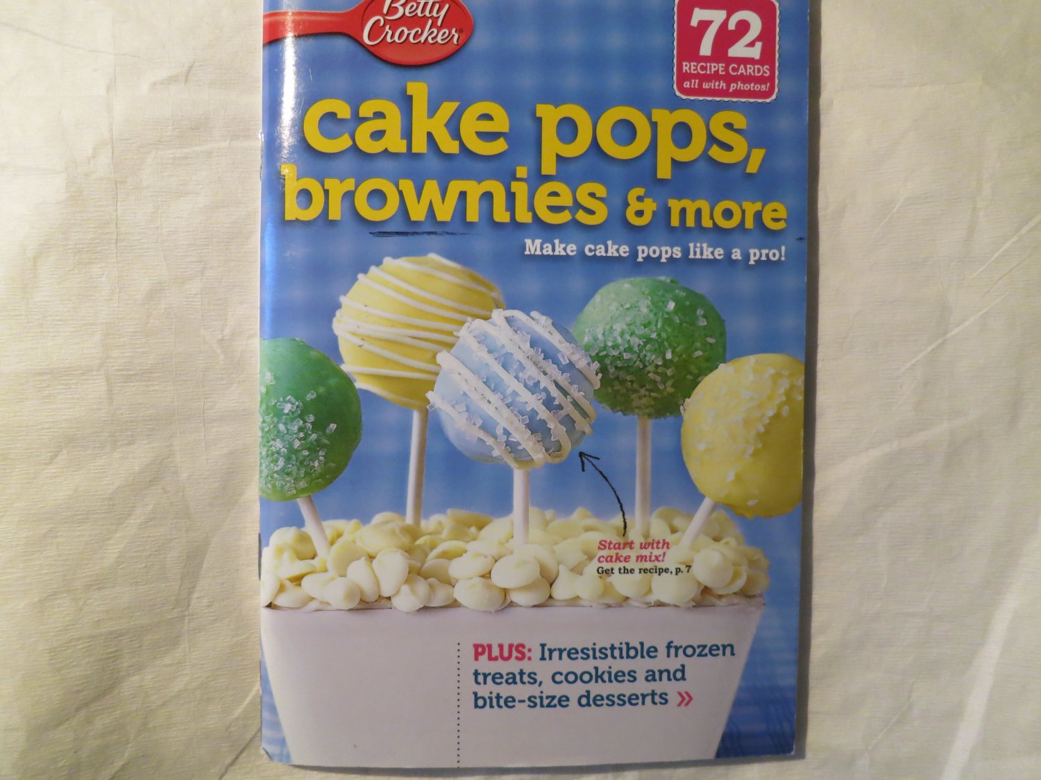 Betty Crocker Cake Pops, Brownies & More Cookbook 268
