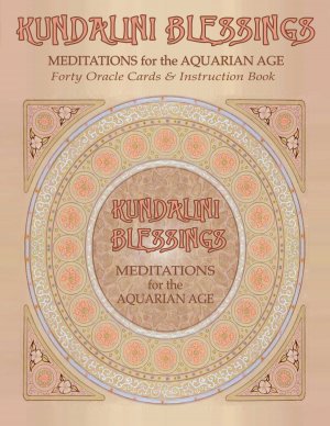 Kundalini Blessings: Meditations for the Aquarian Age Oracle Card Deck