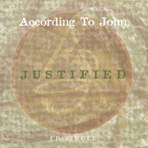 ACCORDING TO JOHN--"JUSTIFIED" (4:09) Compact Disc (CD)