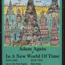 ADAM AGAIN--IN A NEW WORLD OF TIME Cassette Tape