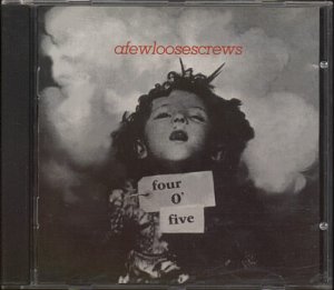 AFEWLOOSESCREWS--FOUR O' FIVE Compact Disc (CD)