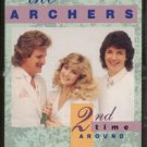 THE ARCHERS--SECOND TIME AROUND Cassette Tape