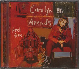 CAROLYN ARENDS--FEEL FREE Compact Disc (CD)