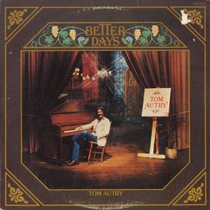 TOM AUTRY--BETTER DAYS Vinyl LP