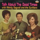WENDY BAGWELL AND THE SUNLITERS--TALK ABOUT THE GOOD TIMES Vinyl LP
