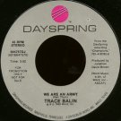 TRACE BALIN--""WE ARE AN ARMY"" (3:52) (BOTH SIDES STEREO) 45 RPM 7"" Vinyl