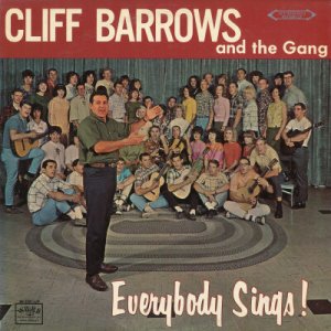 CLIFF BARROWS AND THE GANG--EVERYBODY SINGS! Vinyl LP