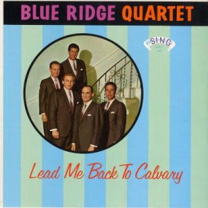 THE BLUE RIDGE QUARTET--LEAD ME BACK TO CALVARY Vinyl LP
