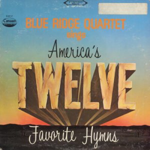 THE BLUE RIDGE QUARTET--AMERICA'S TWELVE FAVORITE HYMNS Vinyl LP