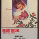 DEBBY BOONE--WITH MY SONG . . . Cassette Tape