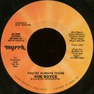 KIM BOYCE--""YOU'RE ALWAYS THERE"" (4:00)/""STOP FIGHTING"" (5:08) 45 RPM 7"" Vinyl