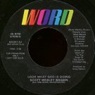SCOTT WESLEY BROWN--""LOOK WHAT GOD IS DOING"" (3:39) (BOTH SIDES STEREO) 45 RPM 7"" Vinyl