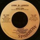 STEVE CAMP--"LIVING IN LAODICEA" (4:04)/"SQUEEZE" (4:57) 45 RPM 7" Vinyl