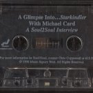 MICHAEL CARD--A GLIMPSE INTO...STARKINDLER: A SOUL2SOUL INTERVIEW Cassette Tape