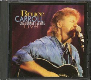 BRUCE CARROLL--ONE SUMMER EVENING...LIVE Compact Disc (CD)