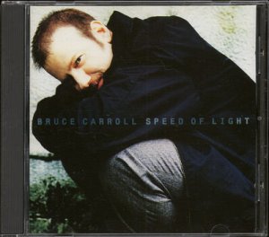 BRUCE CARROLL--SPEED OF LIGHT Compact Disc (CD)